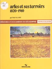 E-book, Arles et ses terroirs : 1820-1910, CNRS Éditions (réédition numérique FeniXX)