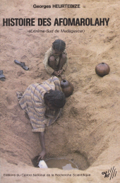 eBook, Histoire des Afomarolahy : Extrême-Sud de Madagascar, CNRS Éditions (réédition numérique FeniXX)