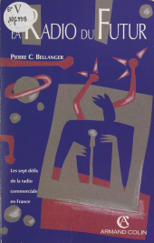 E-book, La radio du futur : Les sept défis de la radio commerciale en France, Armand Colin (réédition numérique FeniXX)