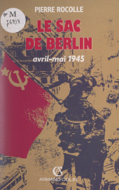 E-book, Le sac de Berlin, avril-mai 1945, Armand Colin (réédition numérique FeniXX)
