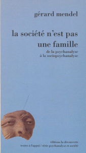 eBook, La Société n'est pas une famille : De la psychanalyse à la sociopsychanalyse, La Découverte (réédition numérique FeniXX)