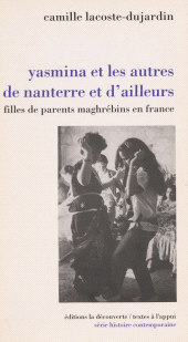 eBook, Yasmina et les autres de Nanterre et d'ailleurs : Filles de parents maghrébins de France, La Découverte (réédition numérique FeniXX)
