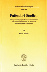 E-book, Pufendorf-Studien. : Beiträge zur Biographie Samuel von Pufendorfs und zu seiner Entwicklung als Historiker und theologischer Schriftsteller., Duncker & Humblot