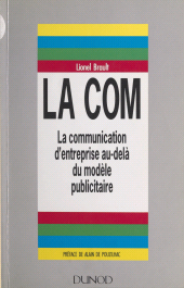 E-book, La com : La communication d'entreprise au-delà du modèle publicitaire, Dunod (réédition numérique FeniXX)