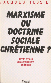 E-book, Marxisme ou doctrine sociale chrétienne ? : Trente années de confrontations en France, Fayard (réédition numérique FeniXX)