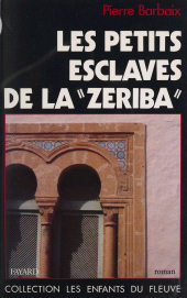 E-book, Les petits esclaves de la Zeriba, Fayard (réédition numérique FeniXX)