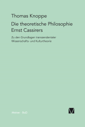 E-book, Die theoretische Philosophie Ernst Cassirers : Zu den Grundlagen transzendentaler Wissenschafts- und Kulturtheorie, Felix Meiner Verlag
