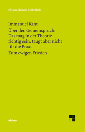 E-book, Über den Gemeinspruch: Das mag in der Theorie richtig sein, taugt aber nicht für die Praxis. Zum ewigen Frieden : Ein philosophischer Entwurf, Felix Meiner Verlag