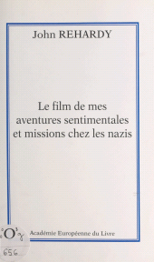 E-book, Le film de mes aventures sentimentales et missions chez les nazis, FeniXX