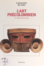 eBook, L'art précolombien (1) : La Mésoamérique, Flammarion (réédition numérique FeniXX)