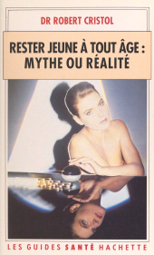 E-book, Rester jeune à tout âge, mythe ou réalité, Hachette (réédition numérique FeniXX)