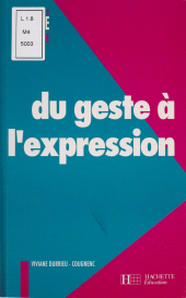 E-book, Du geste à l'expression : cycle des apprentissages premiers, Hachette (réédition numérique FeniXX)