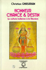 E-book, Honneur, chance et destin : La culture indienne à la Réunion, Ghasarian, Christian, L'Harmattan