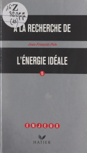 E-book, À la recherche de l'énergie idéale, Hatier (réédition numérique FeniXX)