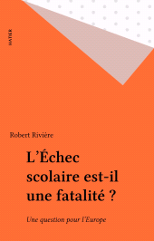 E-book, L'Échec scolaire est-il une fatalité ? : Une question pour l'Europe, Hatier (réédition numérique FeniXX)