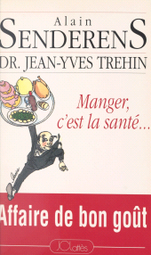 E-book, Manger, c'est la santé... : Affaire de bon goût, JC Lattès (réédition numérique FeniXX)