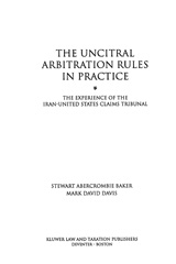 eBook, The UNCITRAL Arbitration Rules in Practice : The Experience of the Iran-United States Claims Tribunal, Baker, Stewart Abercrombie, Wolters Kluwer