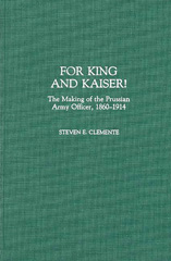 E-book, For King and Kaiser!, Clemente, Steven E., Bloomsbury Publishing