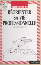 eBook, Réorienter sa vie professionnelle, Nathan (réédition numérique FeniXX)