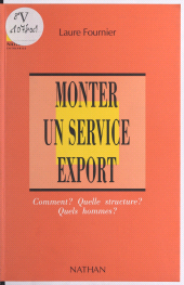 eBook, Monter un service export : Comment ? Quelles structures ? Quels hommes ?, Nathan (réédition numérique FeniXX)