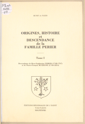 E-book, Origines, histoire et descendance de la famille Perier (1) : Descendance de Rose-Euphrosine Perier (1748-1797) et de Pierre-François Duchesne (1743-1814), Éditions régionales de l'Ouest (réédition numérique FeniXX)