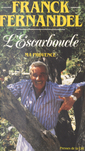 E-book, L'Escarboucle : ma Provence, Presses de la Cité (réédition numérique FeniXX)