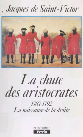 eBook, La Chute des aristocrates : 1787-1792 : naissance de la droite, Perrin (réédition numérique FeniXX)