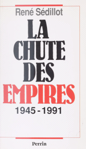eBook, La Chute des empires (1945-1991), Perrin (réédition numérique FeniXX)