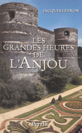 eBook, Les Grandes Heures de l'Anjou, Perrin (réédition numérique FeniXX)
