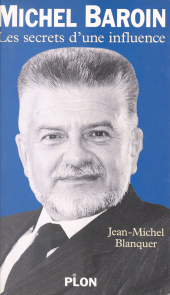 E-book, Michel Baroin : les secrets d'une influence, Plon (réédition numérique FeniXX)