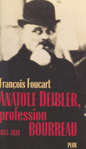 eBook, Anatole Deibler : Profession bourreau, 1863-1939, Plon (réédition numérique FeniXX)