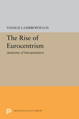 E-book, The Rise of Eurocentrism : Anatomy of Interpretation, Princeton University Press