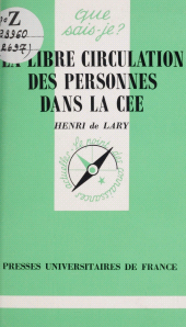 eBook, La libre circulation des personnes dans la Communauté Économique Européenne, Presses universitaires de France (réédition numérique FeniXX)