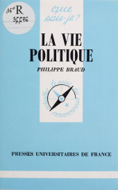 eBook, La Vie politique, Presses universitaires de France (réédition numérique FeniXX)
