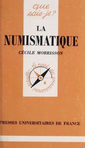 eBook, La Numismatique, Presses universitaires de France (réédition numérique FeniXX)
