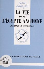 E-book, La Vie dans l'Égypte ancienne, Presses universitaires de France (réédition numérique FeniXX)