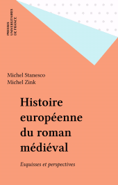 E-book, Histoire européenne du roman médiéval : Esquisses et perspectives, Presses universitaires de France (réédition numérique FeniXX)