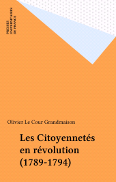 eBook, Les Citoyennetés en révolution (1789-1794), Presses universitaires de France (réédition numérique FeniXX)