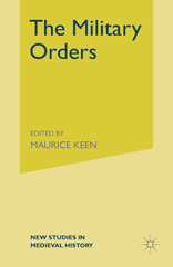 eBook, The Military Orders from the Twelfth to the Early Fourteenth Centuries, Red Globe Press