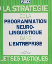 E-book, La Stratégie de la programmation neurolinguistique dans l'entreprise et ses tactiques, Retz (réédition numérique FeniXX)