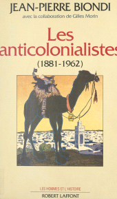 E-book, Les anticolonialistes, 1881-1962, Robert Laffont (réédition numérique FeniXX)