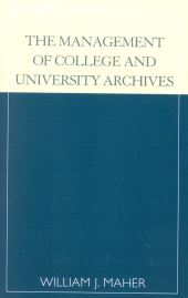 E-book, The Management of College and University Archives, Scarecrow Press