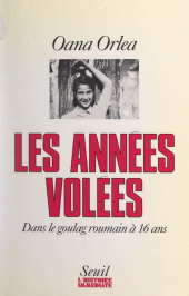 E-book, Les années volées : Dans le goulag roumain à 16 ans, Seuil (réédition numérique FeniXX)