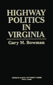 E-book, Highway Politics in Virginia, University Publishing Associates