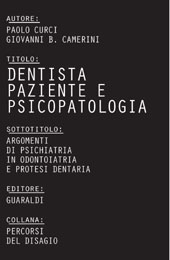 E-book, Dentista paziente e psicopatologia : argomenti di psichiatria in odontoiatria e protesi dentaria, Curci, Paolo, Guaraldi