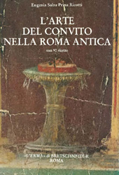E-book, L'arte del convito nella Roma antica : con 90 ricette, Salza Prina Ricotti, Eugenia, "L'Erma" di Bretschneider