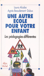 E-book, Une autre école pour votre enfant : Les pédagogies différentes, Albin Michel (réédition numérique FeniXX)