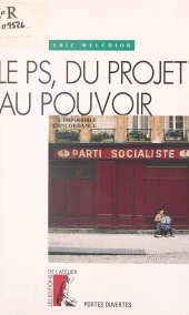 E-book, Le PS, du projet au pouvoir : l'impossible concordance, Éditions de l'Atelier (réédition numérique FeniXX)