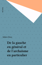 E-book, De la gauche en général et de l'archaïsme en particulier, Belfond (réédition numérique FeniXX)