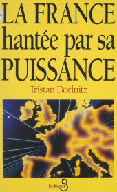 eBook, La France hantée par sa puissance, Belfond (réédition numérique FeniXX)
